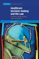 Healthcare Decision-Making and the Law, Donnelly Mary M.a .
