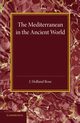 The Mediterranean in the Ancient World, Holland Rose J.