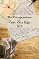 The Correspondence of Carrie Gwin Kiger, Craig Danella