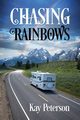 Chasing Rainbows, Peterson Kay