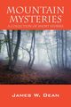 Mountain Mysteries, Dean James W