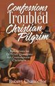 Confessions of a Troubled Christian Pilgrim, Chancellor Robert