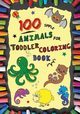 100 Simple Animals for Toddler Coloring Book, MARROW PHILIP