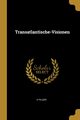 Transatlantische-Visionen, Pilger E