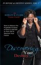 Discovering Your Destiny, Clark Dr. Shirley K.
