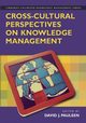 Cross-Cultural Perspectives on Knowledge Management, 
