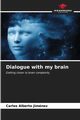 Dialogue with my brain, Jimnez Carlos Alberto