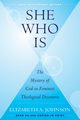 She Who Is, Johnson Elizabeth  A.