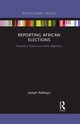 Reporting African Elections, Adebayo Joseph