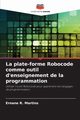La plate-forme Robocode comme outil d'enseignement de la programmation, R. Martins Ernane