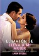 El matn se lleva a mi mujer, Steele Lara