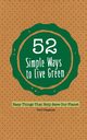 52 Simple Ways To Live Green, Paajanen Terri
