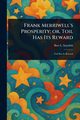 Frank Merriwell's Prosperity; or, Toil Has Its Reward, Standish Burt L.