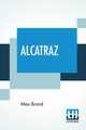 Alcatraz, Brand Max