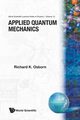Applied Quantum Mechanics, R Osborn