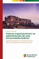 Valores organizacionais na administra?o de uma Universidade Federal, Pinto Neto Benjamim