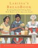 Larissa's Breadbook, Johnson-Coleman Lorraine