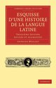 Esquisse D'Une Histoire de La Langue Latine, Meillet Antoine