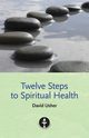 Twelve Steps to Spiritual Health, Usher David