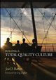 Building a Total Quality Culture, Batten Joe D.