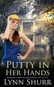 Putty in Her Hands, Shurr Lynn