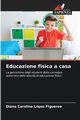 Educazione fisica a casa, Lpez Figueroa Diana Carolina