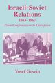 Israeli-Soviet Relations, 1953-1967, Govrin Yosef
