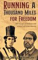 Running a Thousand Miles for Freedom, William Craft Ellen Craft