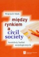Miedzy rynkiem a civil society, Sitek Wojciech