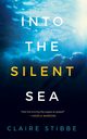 Into The Silent Sea, Stibbe Claire MT