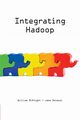 Integrating Hadoop, McKnight William