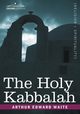 The Holy Kabbalah, Waite Arthur Edward