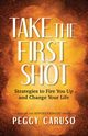 Take the First Shot, CARUSO PEGGY