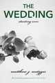 The Wedding, Metzger Matthew J.