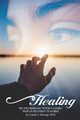 Healing, George Ph.D. Linda L.