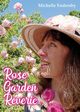 Rose Garden Reverie, Endersby Michelle
