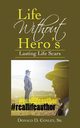 Life Without Hero's, Conley Sr. Donald D.