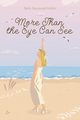 More Than the Eye Can See, Gubler Betty Raymond