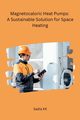 Magnetocaloric Heat Pumps, Sadia KK