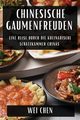 Chinesische Gaumenfreuden, Chen Wei