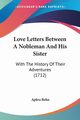 Love Letters Between A Nobleman And His Sister, Behn Aphra