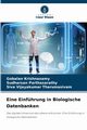 Eine Einfhrung in Biologische Datenbanken, Krishnasamy Gobalan