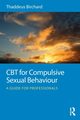 CBT for Compulsive Sexual Behaviour, Birchard Thaddeus
