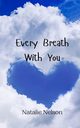 Every Breath With You, Nelson Natalie