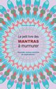 Le petit livre des Mantras ? murmurer 2, Leconte Pascale