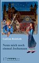 Nenn mich noch einmal Jochanaan, Reinboth Gudrun