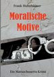 Moralische Motive, Huhnhuser Frank