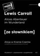 Alices Abenteuer im Wunderland / Alicja w Krainie Czarw z podrcznym sownikiem niemiecko-polskim, Carroll Lewis