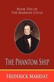 The Phantom Ship (Book Ten of the Marryat Cycle), Marryat Frederick