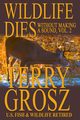 Wildlife Dies Without Making A Sound, Volume 2, Grosz Terry